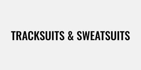 Tracksuits & Sweatsuits