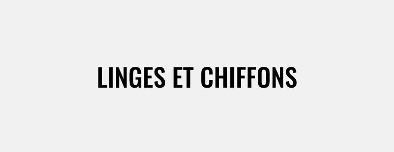 Linges et chiffons